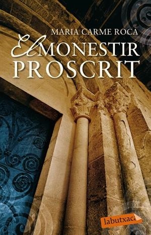 EL MONESTIR PROSCRIT | 9788499308401 | CARME ROCA,MARIA | Libreria Geli - Librería Online de Girona - Comprar libros en catalán y castellano