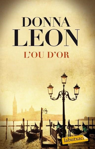 L'OU D'OR | 9788499308111 | LEON,DONNA | Libreria Geli - Librería Online de Girona - Comprar libros en catalán y castellano