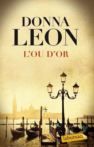 L'OU D'OR | 9788499308111 | LEON,DONNA | Libreria Geli - Librería Online de Girona - Comprar libros en catalán y castellano