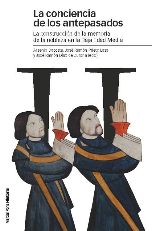 LA CONCIENCIA DE LOS ANTEPASADOS.LA CONSTRUCCIÓN DE LA MEMORIA DE LA NOBLEZA EN LA BAJA EDAD MEDIA | 9788415963066 | DACOSTA,ARSENIO/PRIETO LASA,JOSÉ RAMÓN/DÍAZ DE DURANA,JOSÉ RAMÓN (EDS.) | Libreria Geli - Librería Online de Girona - Comprar libros en catalán y castellano