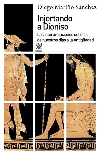 INJERTANDO A DIONISO.LAS INTERPRETACIONES DEL DIOS,DE NUESTROS DÍAS A LA ANTIGÜEDAD | 9788432316418 | MARIÑO SÁNCHEZ,DIEGO | Llibreria Geli - Llibreria Online de Girona - Comprar llibres en català i castellà