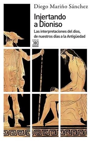 INJERTANDO A DIONISO.LAS INTERPRETACIONES DEL DIOS,DE NUESTROS DÍAS A LA ANTIGÜEDAD | 9788432316418 | MARIÑO SÁNCHEZ,DIEGO | Llibreria Geli - Llibreria Online de Girona - Comprar llibres en català i castellà