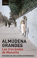 LAS TRES BODAS DE MANOLITA(EPISODIOS DE UNA GUERRA INTERMINABLE-3.TAPA DURA) | 9788483838549 | GRANDES,ALMUDENA | Llibreria Geli - Llibreria Online de Girona - Comprar llibres en català i castellà