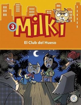 MILKI 3.EL CLUB DEL HUESO | 9788427135598 | ZIRONI,GIUSEPPE | Llibreria Geli - Llibreria Online de Girona - Comprar llibres en català i castellà