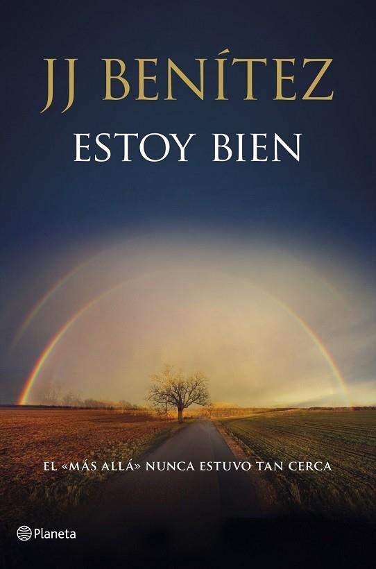ESTOY BIEN.EL "MÁS ALLÁ" NUNCA ESTUVO TAN CERCA | 9788408120162 | BENÍTEZ,J.J. | Libreria Geli - Librería Online de Girona - Comprar libros en catalán y castellano