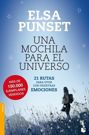 UNA MOCHILA PARA EL UNIVERSO.21 RUTAS PARA VIVIR CON NUESTRAS EMOCIONES | 9788423346721 | PUNSET,ELSA | Llibreria Geli - Llibreria Online de Girona - Comprar llibres en català i castellà