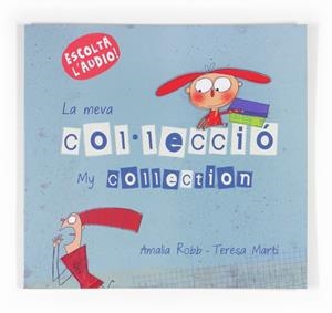 LA MEVA COL·LECCIÓ/MY COLLECTION  | 9788466134101 | ROBB,AMALIA/MARTÍ,TERESA  | Llibreria Geli - Llibreria Online de Girona - Comprar llibres en català i castellà