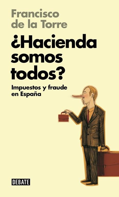 HACIENDA SOMOS TODOS?IMPUESTOS Y FRAUDE EN ESPAÑA | 9788499923710 | DE LA TORRE,FRANCISCO | Libreria Geli - Librería Online de Girona - Comprar libros en catalán y castellano