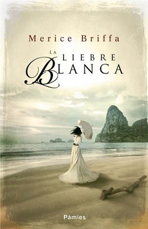 LA LIEBRE BLANCA | 9788415433309 | BRIFFA,MERICE | Llibreria Geli - Llibreria Online de Girona - Comprar llibres en català i castellà
