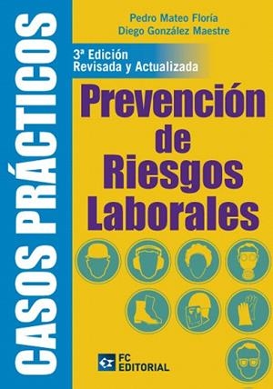 PREVENCION DE RIESGOS LABORALES(3ª EDICION REVISADA Y ACTUALIZADA) | 9788415781103 | MATEO,PEDRO/GONZALEZ,DIEGO | Libreria Geli - Librería Online de Girona - Comprar libros en catalán y castellano