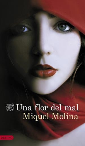 UNA FLOR DEL MAL | 9788423347889 | MOLINA,MIQUEL | Libreria Geli - Librería Online de Girona - Comprar libros en catalán y castellano