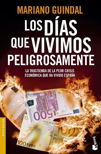LOS DÍAS QUE VIVIMOS PELIGROSAMENTE | 9788408123958 | GUINDAL,MARIANO | Libreria Geli - Librería Online de Girona - Comprar libros en catalán y castellano
