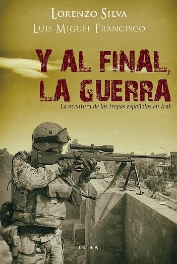 Y AL FINAL,LA GUERRA | 9788498926729 | SILVA,LORENZO/FRANCISCO,LUIS MIGUEL | Libreria Geli - Librería Online de Girona - Comprar libros en catalán y castellano