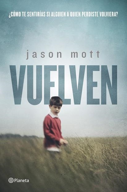 VUELVEN | 9788408125792 | MOTT,JASON | Libreria Geli - Librería Online de Girona - Comprar libros en catalán y castellano
