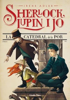 SHERLOCK,LUPIN I JO-4.LA CATEDRAL DE LA POR | 9788490573921 | ADLER,IRENE | Llibreria Geli - Llibreria Online de Girona - Comprar llibres en català i castellà