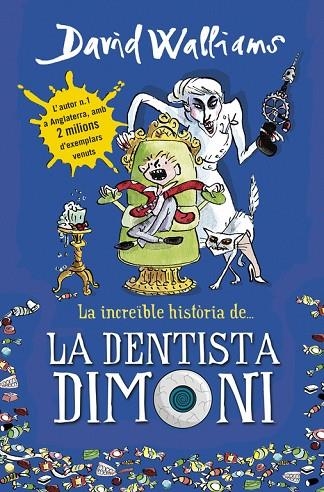 LA INCREÏBLE HISTÒRIA DE... LA DENTISTA DIMONI | 9788490431917 | WALLIAMS,DAVID | Llibreria Geli - Llibreria Online de Girona - Comprar llibres en català i castellà