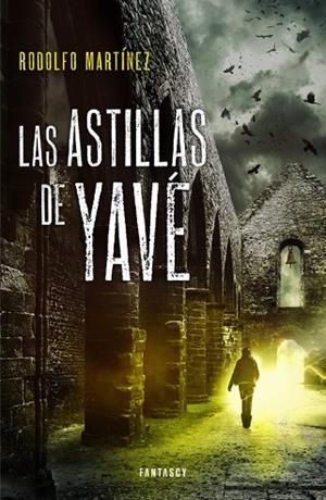 LAS ASTILLAS DE YAVÉ | 9788415831242 | MARTINEZ,RODOLFO | Libreria Geli - Librería Online de Girona - Comprar libros en catalán y castellano