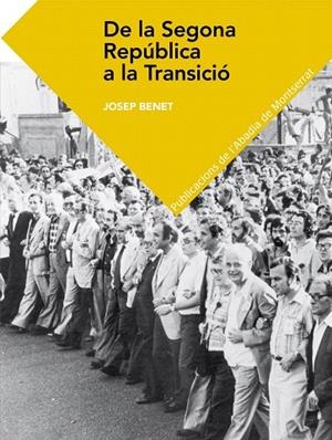 DE LA SEGONA REPÚBLICA A LA TRANSICIÓ | 9788498836158 | BENET MORELL,JOSEP | Libreria Geli - Librería Online de Girona - Comprar libros en catalán y castellano