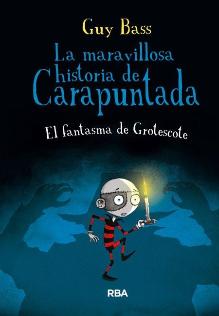 LA MARAVILLOSA HISTORIA DE CARAPUNTADA-3.EL FANTASMA DE GROTESCOTE (TD) | 9788427206991 | BASS,GUY | Libreria Geli - Librería Online de Girona - Comprar libros en catalán y castellano
