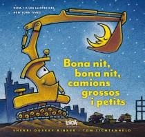 BONA NIT,BONA NIT,CAMIONS GROSSOS I PETITS | 9788415579670 | RINKER,SHERRI DUSKEY/LICHTENHELD,TOM | Libreria Geli - Librería Online de Girona - Comprar libros en catalán y castellano