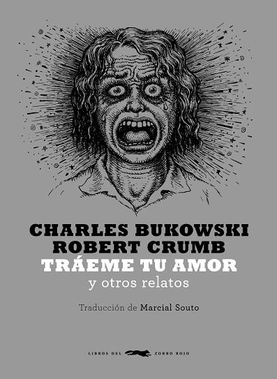 TRÁEME TU AMOR Y OTROS RELATOS | 9788494164538 | BUKOWSKI,CHARLES/CRUMB,ROBERT | Libreria Geli - Librería Online de Girona - Comprar libros en catalán y castellano