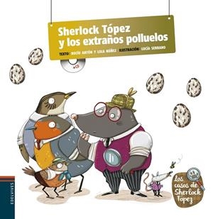 SHERLOSK TÓPEZ Y LOS EXTRAÑOS POLLUELOS | 9788426391636 | NUÑEZ MADRID,DOLORES/ANTON BLANCO,ROCIO | Libreria Geli - Librería Online de Girona - Comprar libros en catalán y castellano