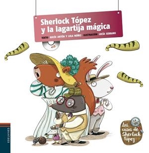 SHERLOCK TÓPEZ Y LA LAGARTIJA MÁGICA | 9788426391650 | NUÑEZ MADRID,DOLORES/ANTON BLANCO,ROCIO | Libreria Geli - Librería Online de Girona - Comprar libros en catalán y castellano