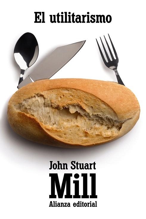 EL UTILITARISMO.UN SISTEMA DE LA LOGICA (LIBRO VI,CAPITULO XX) | 9788420684321 | MILL,JOHN STUART | Libreria Geli - Librería Online de Girona - Comprar libros en catalán y castellano