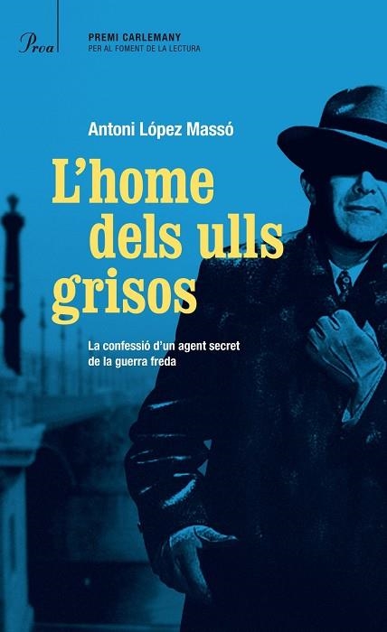 L'HOME DELS ULLS GRISOS(PREMI CARLEMANY 2013) | 9788475884813 | LÓPEZ MASSÓ,ANTONI | Libreria Geli - Librería Online de Girona - Comprar libros en catalán y castellano
