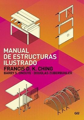MANUAL DE ESTRUCTURAS ILUSTRADO | 9788425225420 | CHING,FRANCIS D.K. | Libreria Geli - Librería Online de Girona - Comprar libros en catalán y castellano