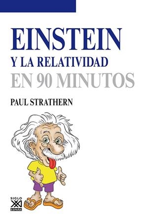 EINSTEIN Y LA RELATIVIDAD EN 90 MINUTOS | 9788432316609 | STRATHERN,PAUL | Libreria Geli - Librería Online de Girona - Comprar libros en catalán y castellano