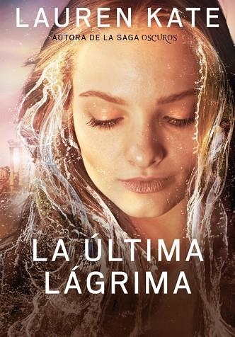 LA ÚLTIMA LÁGRIMA (LIBRO 1) | 9788490430927 | KATE,LAUREN | Libreria Geli - Librería Online de Girona - Comprar libros en catalán y castellano