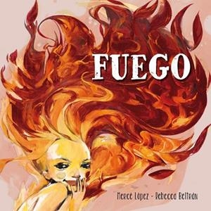 FUEGO | 9788448837181 | BELTRAN JIMENEZ,REBECCA/LOPEZ ASCANIO,MERCÈ | Libreria Geli - Librería Online de Girona - Comprar libros en catalán y castellano