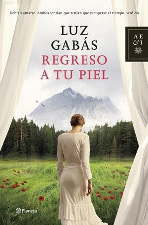 REGRESO A TU PIEL | 9788408125518 | GABÁS,LUZ | Libreria Geli - Librería Online de Girona - Comprar libros en catalán y castellano