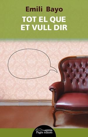 TOT EL QUE ET VULL DIR | 9788499754710 | BAYO JUAN,EMILI | Libreria Geli - Librería Online de Girona - Comprar libros en catalán y castellano