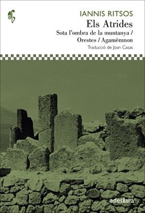 ELS ATRIDES (SOTA L'OMBRA DE LA MUNTANYA/ORESTES/AGAMÈMNON) | 9788492405756 | RITSOS,IANNIS | Llibreria Geli - Llibreria Online de Girona - Comprar llibres en català i castellà