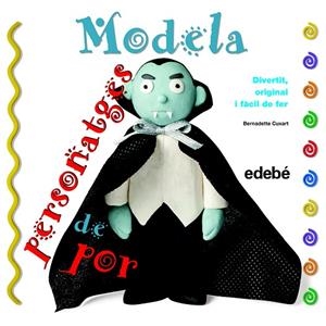 MODELA PERSONATGES DE POR | 9788468311647 | CUXART,BERNADETTE | Libreria Geli - Librería Online de Girona - Comprar libros en catalán y castellano