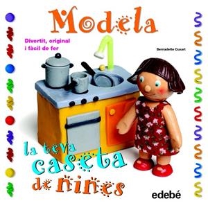MODELA LA TEVA CASETA DE NINES | 9788468311661 | CUXART,BERNADETTE | Llibreria Geli - Llibreria Online de Girona - Comprar llibres en català i castellà