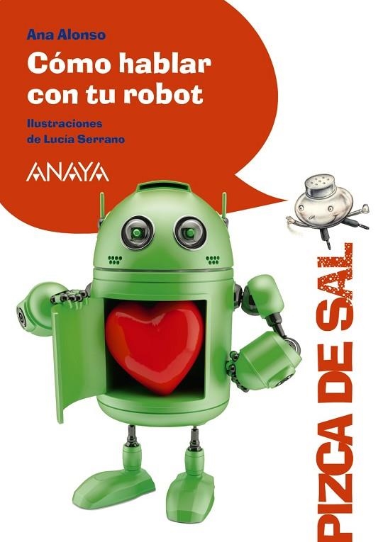 CÓMO HABLAR CON TU ROBOT | 9788467861051 | ALONSO,ANA | Llibreria Geli - Llibreria Online de Girona - Comprar llibres en català i castellà