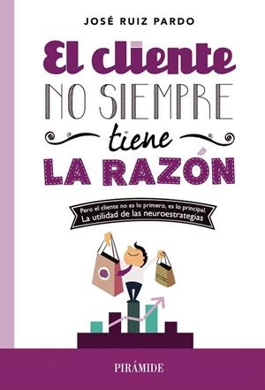 EL CLIENTE NO SIEMPRE TIENE LA RAZÓN | 9788436831214 | RUIZ PARDO,JOSÉ | Libreria Geli - Librería Online de Girona - Comprar libros en catalán y castellano