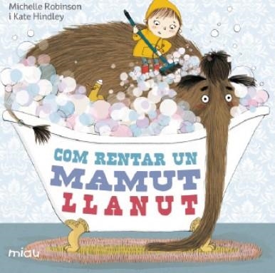 COM RENTAR UN MAMUT LLANUT | 9788415116974 | ROBINSON,MICHELLE/HINDLEY,KATE | Libreria Geli - Librería Online de Girona - Comprar libros en catalán y castellano