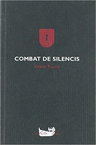 COMBAT DE SILENCIS | 9788496349612 | TULON,CARME | Llibreria Geli - Llibreria Online de Girona - Comprar llibres en català i castellà