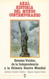 ESTADOS UNIDOS: DE LA INDEPENDENCIA A LA I GUERRA MUNDIAL | 9788476001974 | CANTERO,CARMEN | Llibreria Geli - Llibreria Online de Girona - Comprar llibres en català i castellà