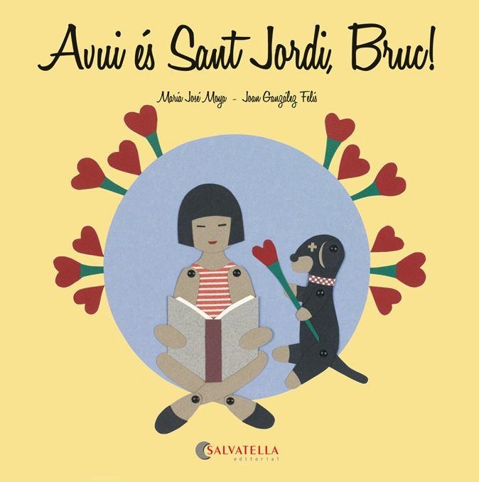 AVUI ÉS SANT JORDI, BRUC! | 9788484127932 | MOYA BENET,MARIA JOSÉ | Llibreria Geli - Llibreria Online de Girona - Comprar llibres en català i castellà