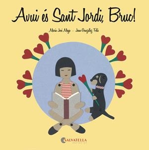 AVUI ÉS SANT JORDI, BRUC! | 9788484127932 | MOYA BENET,MARIA JOSÉ | Libreria Geli - Librería Online de Girona - Comprar libros en catalán y castellano