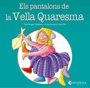 ELS PANTALONS DE LA VELLA QUARESMA | 9788484127895 | VILAPLANA HORTENSI,ROGER | Llibreria Geli - Llibreria Online de Girona - Comprar llibres en català i castellà