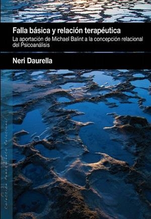 FALLA BÁSICA Y RELACIÓN TERAPÉUTICA.LA APORTACIÓN DE MICHAEL BALINT A LA CONCEPCIÓN RELACIONAL DEL PSICOANÁLISIS | 9788493965372 | DAURELLA DE NADAL,NERI | Llibreria Geli - Llibreria Online de Girona - Comprar llibres en català i castellà
