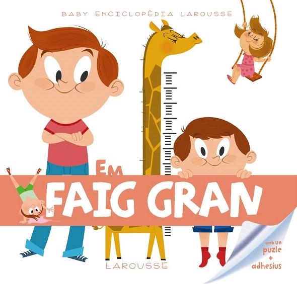 EM FAIG GRAN (BABY ENCICLOPÈDIA LAROUSSE) | 9788415785378 | A.A.V.V. | Libreria Geli - Librería Online de Girona - Comprar libros en catalán y castellano