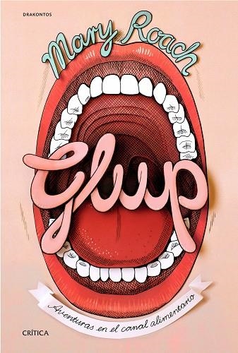 GLUP.AVENTURAS EN EL CANAL ALIMENTARIO | 9788498926859 | ROACH,MARY | Llibreria Geli - Llibreria Online de Girona - Comprar llibres en català i castellà