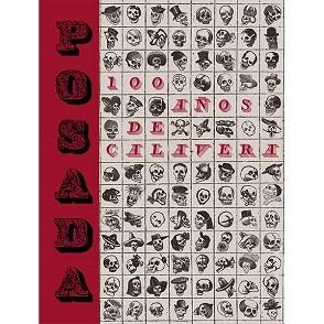 POSADA.100 AÑOS DE CALAVERA | 9788415118657 | LÓPEZ CASILLAS,MERCURIO | Llibreria Geli - Llibreria Online de Girona - Comprar llibres en català i castellà